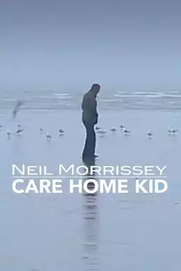 Neil Morrissey: Care Home Kid