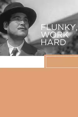 Flunky, Work Hard!