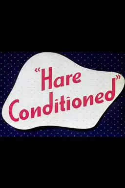 Hare Conditioned