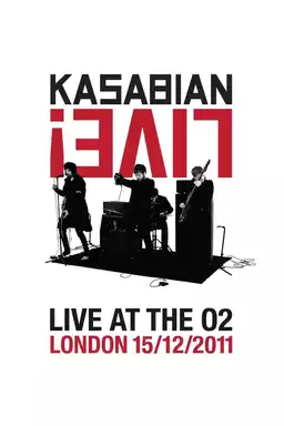 Kasabian: Live! - Live at the O2