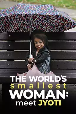 The World's Smallest Woman: Meet Jyoti