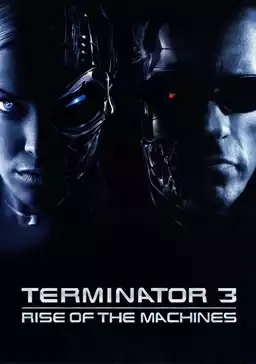 Terminator 3: Rise of the Machines