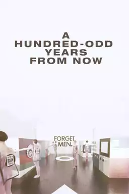 A Hundred-Odd Years from Now