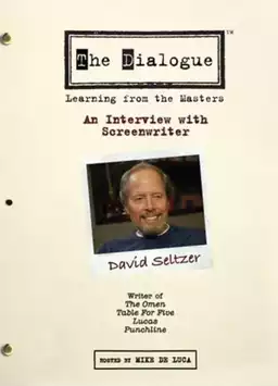 The Dialogue: An Interview with Screenwriter David Seltzer