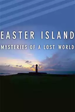 Easter Island: Mysteries of  Lost World