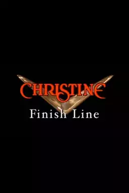 Christine: Finish Line