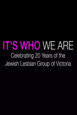 It's Who We Are: Celebrating 20 Years of the Jewish Lesbian Group of Victoria