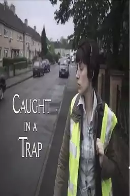Caught in a Trap