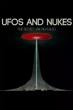 UFOs and Nukes - The Secret Link Revealed