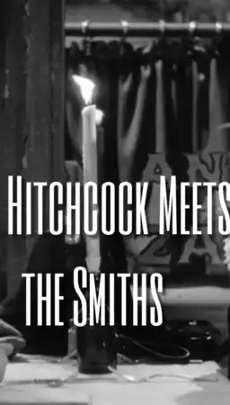 Mr. Hitchcock Meets the Smiths