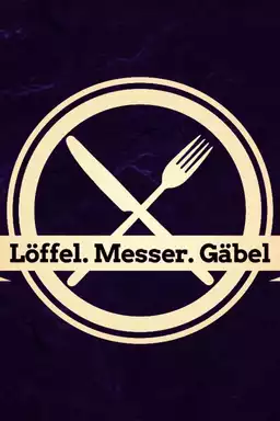 Löffel, Messer, Gäbel