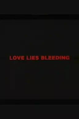 Love Lies Bleeding