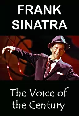 Frank Sinatra: The Voice of a Century