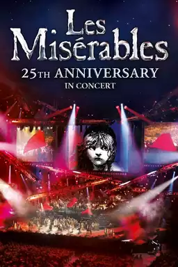 Les Misérables: The 25th Anniversary Concert