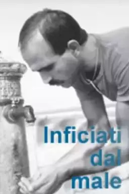 Inficiati dal male