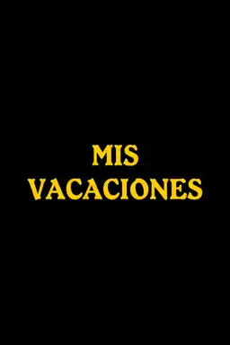 Mis vacaciones