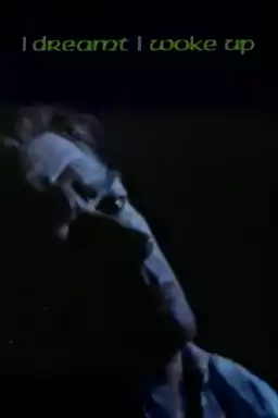 I Dreamt I Woke Up