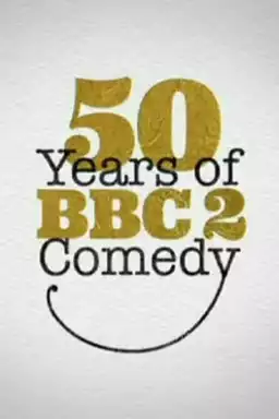 50 Years of BBC Two Comedy