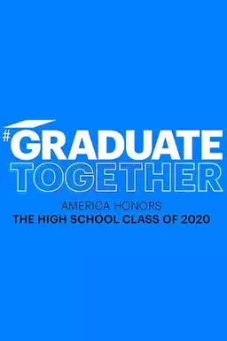 Graduate Together: America Honors the High School Class of 2020