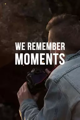 We Remember Moments