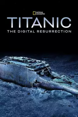 Titanic: The Digital Resurrection