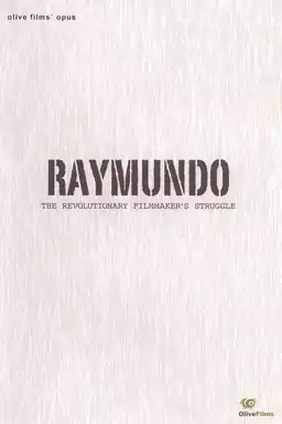 Raymundo: The Revolutionary Filmmaker's Struggle