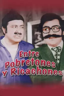 Entre Pobretones y Ricachones