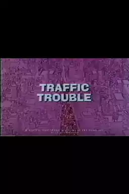 Traffic Trouble