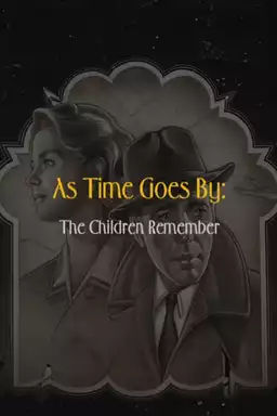 As Time Goes By: The Children Remember