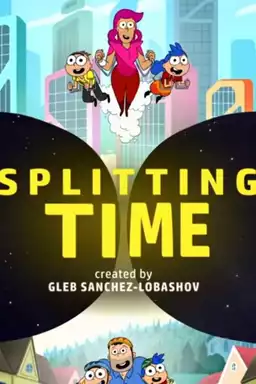 Splitting Time