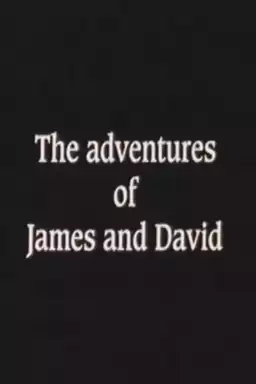 The Adventures of James and David