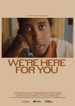 We're Here For You