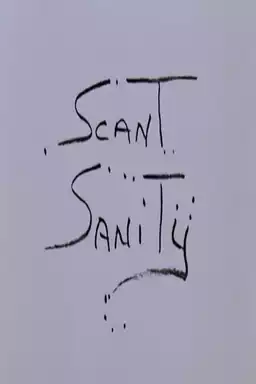 Scant Sanity