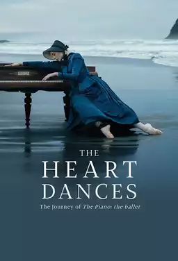 The Heart Dances – the journey of The Piano: the ballet
