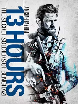 13 Hours: The Secret Soldiers of Benghazi