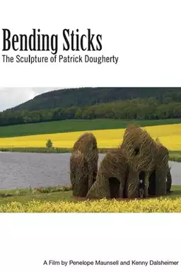 Bending Sticks: The Sculpture of Patrick Dougherty