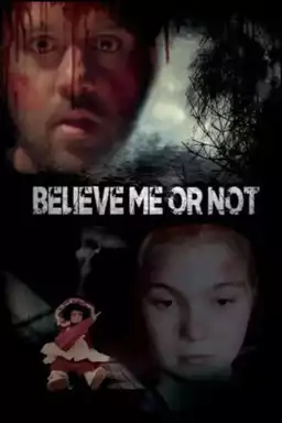 Believe Me or Not