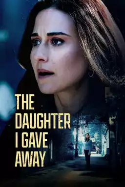 The Daughter I Gave Away