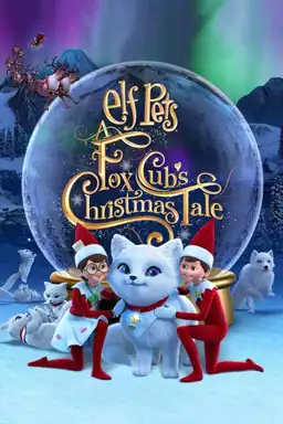 Elf Pets: A Fox Cubs Christmas Tale