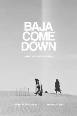 Baja Come Down