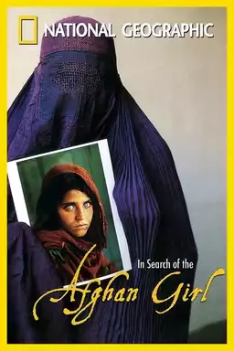 National Geographic : Search for the Afghan Girl