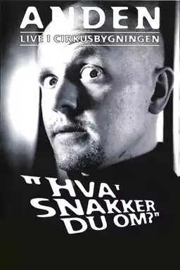 Anders Matthesen: Anden live i Cirkusbygningen - Hva' snakker du om?
