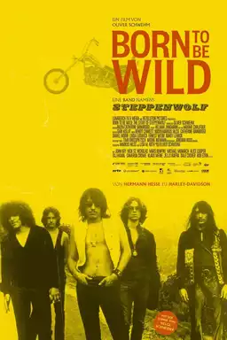 Born to Be Wild: The Story of Steppenwolf