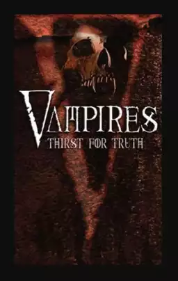 Vampires: Thirst for the Truth