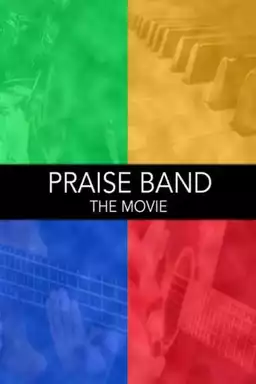 Praise Band: The Movie