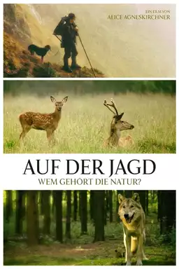 Auf der Jagd - Wem gehört die Natur?