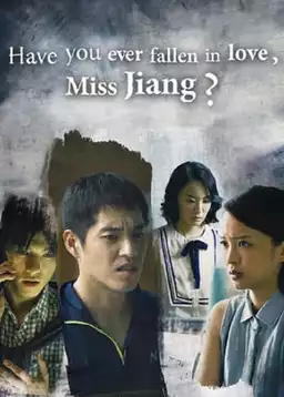 Have You Ever Fallen in Love, Miss Jiang?