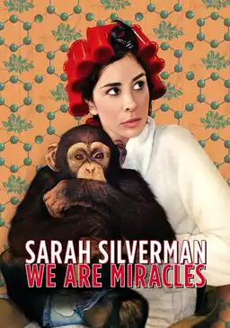 Sarah Silverman: We Are Miracles