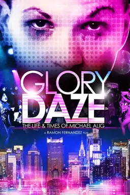 Glory Daze: The Life and Times of Michael Alig