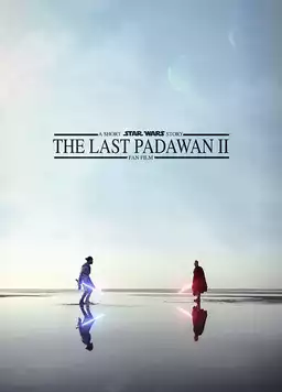 The Last Padawan II: A Short Star Wars Story